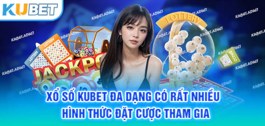 Ưu điểm giúp danh mục xổ số Kubet thu hút người chơi