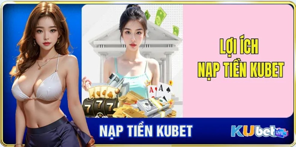 Nạp tiền Kubet bằng cách sử dụng ví điện tử